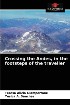 Paperback Crossing the Andes, in the footsteps of the traveller Book