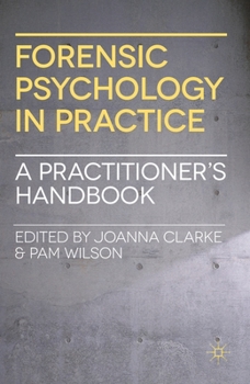 Paperback Forensic Psychology in Practice: A Practitioner's Handbook Book