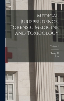 Hardcover Medical Jurisprudence, Forensic Medicine and Toxicology; Volume 1 Book