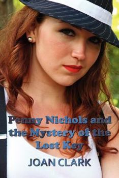Penny Nichols and the Mystery of the Lost Key - Book #2 of the Penny Nichols