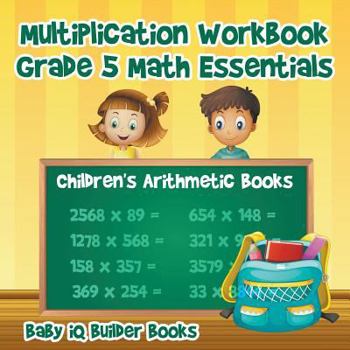 Paperback Multiplication Workbook Grade 5 Math Essentials Children's Arithmetic Books Book