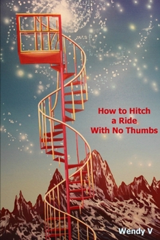 Paperback How to Hitch a Ride With No Thumbs Book