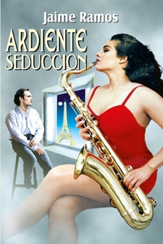 ARDIENTE SEDUCCION (Spanish Edition)