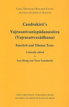 Paperback Candrakirti's Vajrasattvanispadanasutra (Vajrasattvasadhana): Sanskrit and Tibetan Texts Book