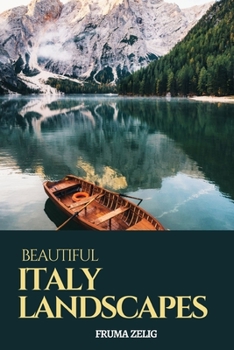 Paperback Beautiful Italy Landscapes: An Adult Picture Book and Nature City Travel Photography Images with NO Text or Words for Seniors, The Elderly, Dement Book