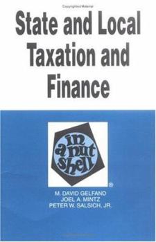 Paperback Gelfand, Mintz and Salsich's State and Local Taxation and Finance in a Nutshell, 2D Edition (Nutshell Series) Book