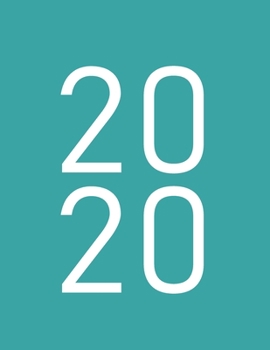 2020: Monthly Planner 2020 - NOTEBOOK + CALENDAR NOTEPAD / Diary / Agenda / Logbook: year at glance + 2 - page monthly layout + notes pages, large size (Teal Blue Color Cover)