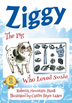 Paperback Ziggy: The Pig Who Loved Sushi Book