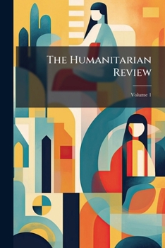Paperback The Humanitarian Review; Volume 1 Book