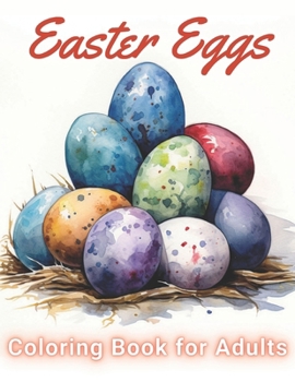 Paperback Easter Eggs Coloring Book for Adults: 100+ Fun And Easy Coloring Pages Book