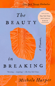 Paperback The Beauty in Breaking: A Memoir Book