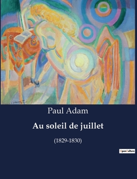 Paperback Au soleil de juillet: (1829-1830) [French] Book