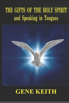 Paperback The Gifts of the Holy Spirit and Speaking in Tongues Book