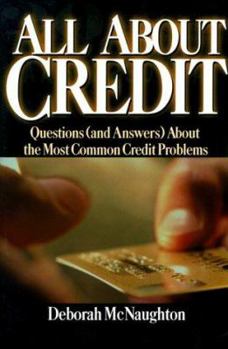 Paperback All about Credit: Questions (and Answers) about the Most Common Credit Problems Book