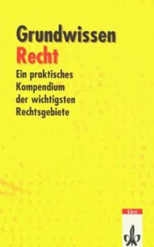 Hardcover Grundwissen Recht. Ein praktisches Kompendium der wichtigsten Rechtsgebiete. (Lernmaterialien) [German] Book