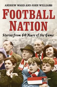 Hardcover Football Nation: Sixty Years of the Beautiful Game Book