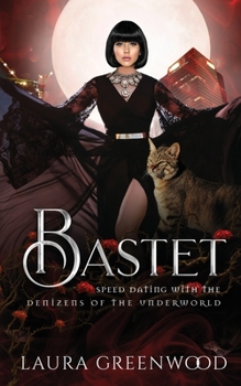 Bastet - Book #7 of the Speed Dating with the Denizens of the Underworld