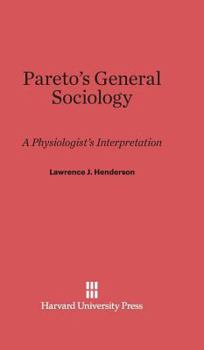 Hardcover Pareto's General Sociology: A Physiologist's Interpretation Book