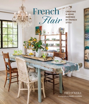 Hardcover French Flair: Creating a Home Inspired by French Style Book