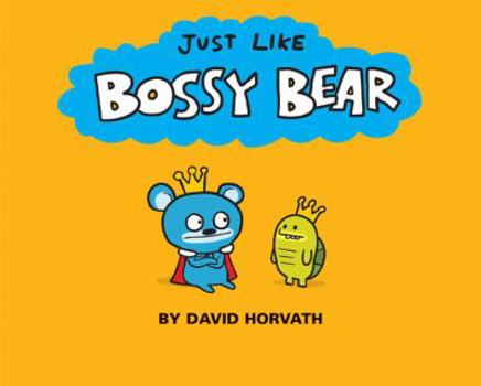 Hardcover Just Like Bossy Bear Book