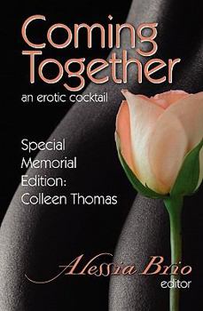 Paperback Coming Together: An Erotic Cocktail: Special Memorial Edition: Colleen Thomas Book