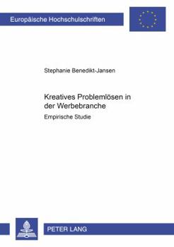 Paperback Kreatives Problemloesen in Der Werbebranche: Empirische Studie [German] Book