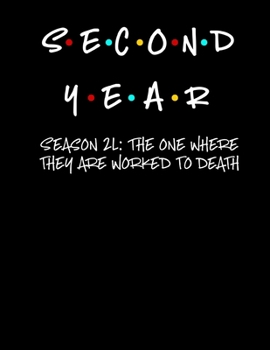 Paperback Second Year - Season 2L: The One Where They Are Worked To Death: 2020 Weekly Planner - A 52-Week Calendar For Law Students Book