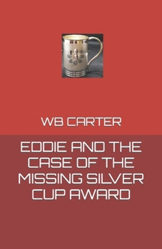 Paperback EDDIE AND THE CASE OF THE MISSING SILVER CUP AWARD Book