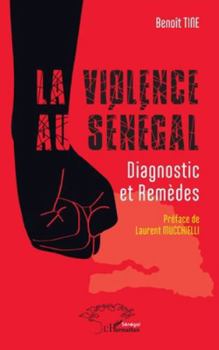 Paperback La violence au Sénégal: Diagnostic et Remèdes [French] Book