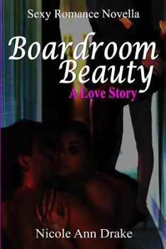 Paperback Boardroom Beauty: A Love Story Book