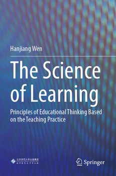 Paperback The Science of Learning: Principles of Educational Thinking Based on the Teaching Practice Book