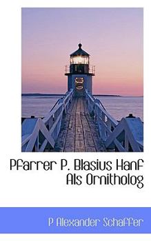 Paperback Pfarrer P. Blasius Hanf ALS Ornitholog [German] Book