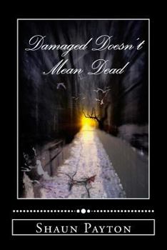 Paperback Damaged Doesn't Mean Dead: poems Book