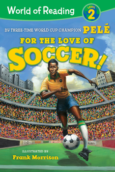 Paperback For the Love of Soccer! the Story of Pelé: Level 2 Book