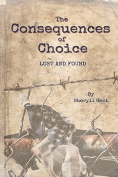 Paperback The Consequences of Choice: Lost and Found Book