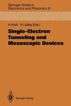 Paperback Single-Electron Tunneling and Mesoscopic Devices: Proceedings of the 4th International Conference Squid '91 (Sessions on Set and Mesoscopic Devices), Book