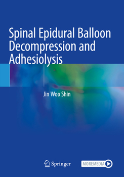 Paperback Spinal Epidural Balloon Decompression and Adhesiolysis Book