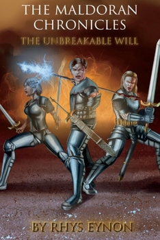 Paperback The Maldoran Chronicles: The Unbreakable Willvolume 1 Book