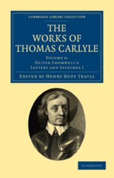 Printed Access Code The Works of Thomas Carlyle: Volume 6, Oliver Cromwell's Letters and Speeches I Book