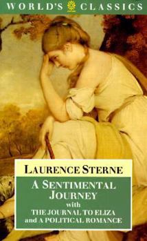 Paperback A Sentimental Journey with The Journal to Eliza and A Political Romance (The ^AWorld's Classics) Book