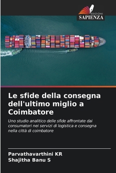 Le sfide della consegna dell'ultimo miglio a Coimbatore (Italian Edition)