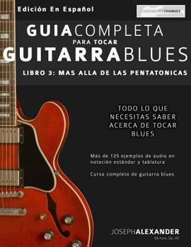 Paperback Guía Completa Para Tocar Guitarra Blues: Más Allá de Las Pentatónicas [Spanish] Book
