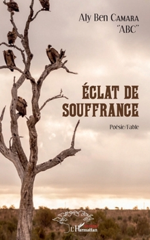 Paperback Eclat de souffrance. Poésie/Fable [French] Book