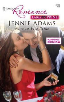 Nine-To-Five Bride (Harlequin Romance) - Book #1 of the Blind-Date Brides