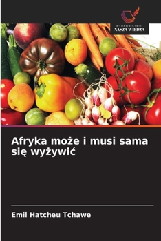 Paperback Afryka może i musi sama się wyżywic [Polish] Book