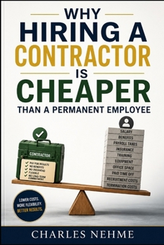 Paperback Why Hiring a Contractor Is Cheaper Than a Permanent Employee Book