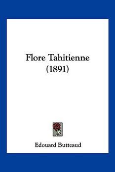 Paperback Flore Tahitienne (1891) [French] Book