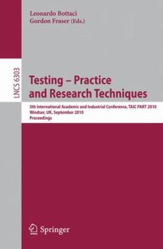 Paperback Testing: Academic and Industrial Conference - Practice and Research Techniques: 5th International Conference, Taic Part 2010, Windsor, Uk, September 4 Book