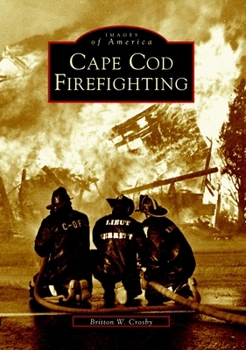 Cape Cod Firefighting - Book  of the Images of America: Massachusetts