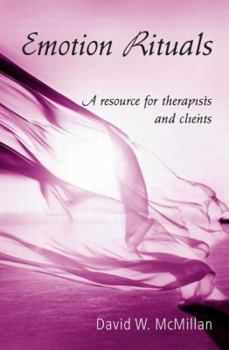 Paperback Emotion Rituals: A Resource for Therapists and Clients Book